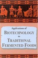 Applications of Biotechnology in Traditional Fermented Foods 0309046858 Book Cover