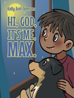 Hi, God, It's me, Max. B0FJ9TNX4K Book Cover