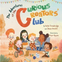Adventures of the Curious Creators Club B0DJ1VNDS5 Book Cover
