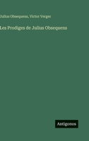 Les Prodiges de Julius Obsequens (French Edition) 3385056179 Book Cover