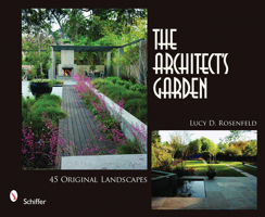 The Architect's Garden: 45 Original Landscapes 0764331302 Book Cover