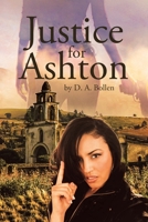 Justice for Ashton 1662484712 Book Cover