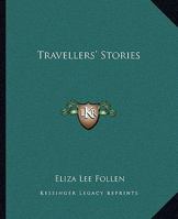 Travellers' Stories 1419190776 Book Cover