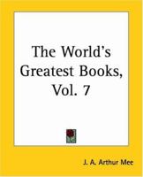 The World's Greatest Books, Volume VII: Fiction, Peacock to Scott 1173251677 Book Cover