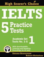 IELTS 5 Practice Tests, Academic Set 1: Tests No. 1-5 098730092X Book Cover