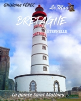 BRETAGNE ETERNELLE LE MAG: La pointe Saint-Mathieu B0C6BLTRLS Book Cover