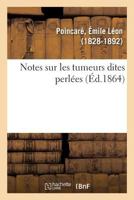 Notes sur les tumeurs dites perlées 232911124X Book Cover