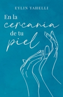 En la cercanía de tu piel B09BGKJ4TT Book Cover