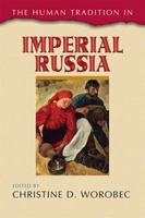 The Human Tradition in Imperial Russia 0742537366 Book Cover