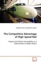 The Competitive Advantage of High Speed Rail 3639103769 Book Cover