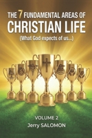 The 7 fundamental areas of christian life: (What God expects of us...) B0GH752LFY Book Cover