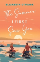 The Summer I First Saw You 1956800158 Book Cover