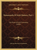 Memoranda Of Irish Matters, Part 1: The Rules Of Irish Promotion 1120643791 Book Cover