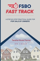 FSBO Fast Track: A Step-by-Step Practical Guide for For Sale By Owners B0GVZ9NP5R Book Cover