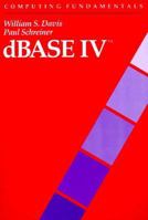 Computing Fundamentals: dBASE IV (Addison-Wesley Computing Fundamentals Series) 0201198290 Book Cover