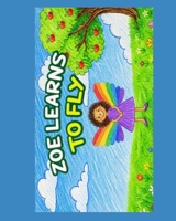Zoe learns to fly: Written by Athena Cabrera B0HGSTTR75 Book Cover