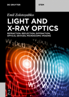 Light and X-Ray Optics: Refraction, Reflection, Diffraction, Optical Devices, Microscopic Imaging 3111139697 Book Cover