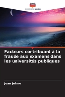 Facteurs contribuant à la fraude aux examens dans les universités publiques (French Edition) 6200062935 Book Cover