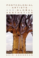 Postcolonial Artists and Global Aesthetics 0253223458 Book Cover