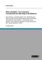 Rilke und Rodin - Eine intensive Freundschaft auf dem Weg in die Moderne: Eine Analyse und Interpretation der Dingdichtung Rilkes und der Einfluss des K�nstlers Rodin anhand der drei Gedichte Der Pant 3638919846 Book Cover