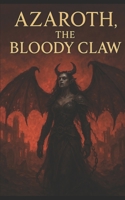 Azaroth: The bloody claw B0FP5KP7JG Book Cover