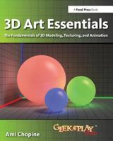 3D Art Essentials: The Fundamentals of 3D Modeling, Texturing, and Animation 0240814711 Book Cover