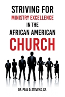 Striving for Ministry Excellence in the African American Church B0FKTSHN1Z Book Cover