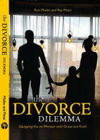 Divorce Dilemma: Equipping You To Minister With Grace And Truth 1594527970 Book Cover