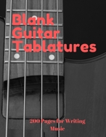 Blank Guitar Tablatures: 200 Pages of Guitar Tabs with Six 6-line Staves and 7 blank Chord diagrams per page. Write Your Own Music. Music Composition, ... Guitar Sheet Music, Blank Sheet Music) 1672738989 Book Cover