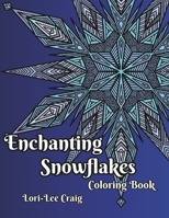 Enchanting Snowflakes Coloring Book: You Bring the Color! B0CKQW333T Book Cover