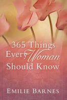 365 Things Every Woman Should Know 0736928510 Book Cover