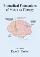 Biomedical Foundations of Music As Therapy 0977845516 Book Cover