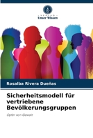 Sicherheitsmodell für vertriebene Bevölkerungsgruppen: Opfer von Gewalt 6204067265 Book Cover