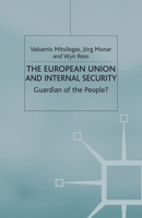The European Union and Internal Security: Guardian of the People? 1349428647 Book Cover