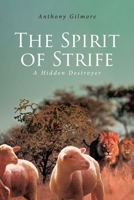 The Spirit of Strife: A Hidden Destroyer 1636302041 Book Cover
