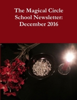 The Magical Circle School Newsletter: December 2016 1365563839 Book Cover