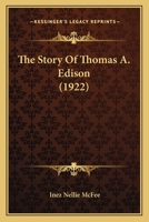 The Story of Thomas A. Edison 1017571236 Book Cover