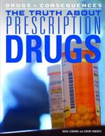 The Truth about Prescription Drugs 1448846420 Book Cover