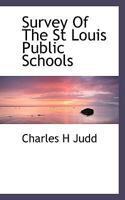 Survey of the St. Louis Public Schools 1021978116 Book Cover