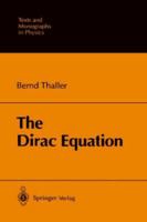 The Dirac Equation (Theoretical and Mathematical Physics) 3642081347 Book Cover