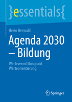 Agenda 2030 – Bildung: Wertevermittlung und Werteorientierung (essentials) 366264844X Book Cover
