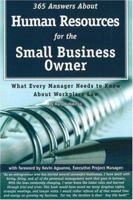 365 Answers About Human Resources for the Small Business Owner: What Every Manager Needs to Know About Work Place Law 0910627789 Book Cover