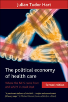 The political economy of health care: Where the NHS came from and where it could lead 1847427820 Book Cover