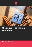 O sangue - do mito à realidade (Portuguese Edition) 6209916538 Book Cover