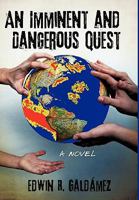 An Imminent and Dangerous Quest 1450223370 Book Cover