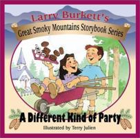A Different Kind of Party (Larry Burkett's Great Smoky Mountains Storybook Series) 0802409830 Book Cover