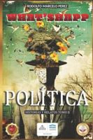 WHAT'SHAPP: POLÍTICA (WHAT'SHAPP TRILOGÍA) B0G1C742R1 Book Cover