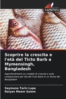 Scoprire la crescita e l'età del Ticto Barb a Mymensingh, Bangladesh (Italian Edition) 6208727502 Book Cover