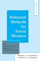 Research Methods for Social Workers: A Practice-Based Approach 019085894X Book Cover