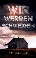 Wir werden schweigen (German Edition) 3769317122 Book Cover